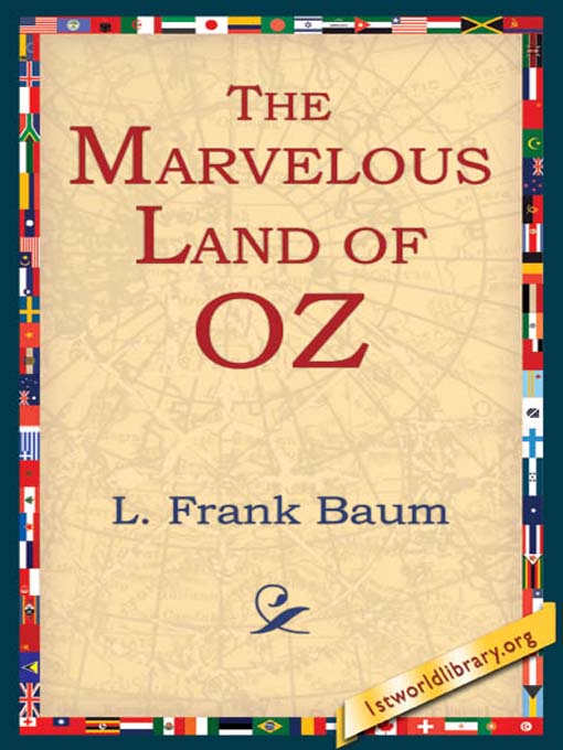 Title details for The Marvelous Land of Oz by L. Frank Baum - Available